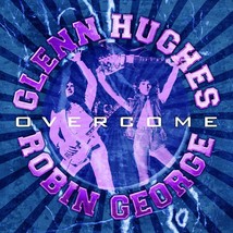 Overcome [Audio CD] Glenn Hughes and Robin George; Glenn Hughes and Robi... - $11.48
