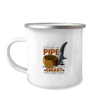 12 oz Camper Mug Camping Funny It&#39;s ok if you don&#39;t like Pipe It&#39;s Kind Of A  - £15.71 GBP