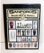 Sanfords Guide to Brush-McCoy Pottery ~ Book 1 ~ Hardcover ~ 1992 - $24.99
