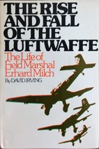 The Rise and Fall of the Luftwaffe - David Irving - Book Club Hardcover - Like N - £51.95 GBP
