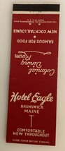 Vintage Ohio Matchbook Cover Hotel Eagle Brunswick Maine ME Colonial Din... - $14.01