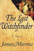 The Last Witchfinder [Paperback] Morrow, James - £4.73 GBP