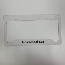License Plate Frame Pa&#39;s School Bus Gift for Grandpa Fathers Day Funny - $115.34 MXN