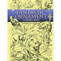 Fantastic Ornament: 110 Designs And Motifs Lienard/ Lienard, Michel - £11.05 GBP