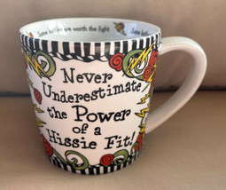 Suzy Toronto Mug Cup - Never Underestimate the Power of a Hissie Fit - EUC - $15.99