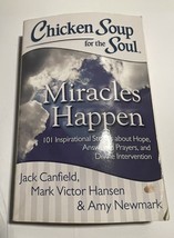 Chicken Soup for the Soul: Miracles Happen: 101 Inspirational Stories ab... - £3.38 GBP