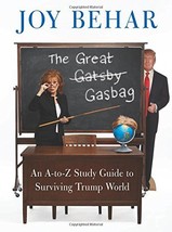 The Great Gasbag: An A-to-Z Study Guide to Surviving Trump World (used HC) - £10.22 GBP