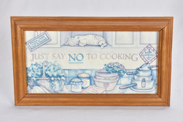 Vintage 1989 Figi Graphics Just Say No To Cooking Wood Framed Sign Glass - £22.15 GBP
