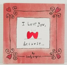 N) I Love You, Because ... by Sandy Gingras (2012, Hardcover Book) - £3.09 GBP