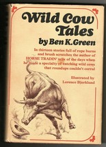 Wild Cow Tales by Ben K. Green - First Edition Signed - Hardcover 1969 - £157.83 GBP