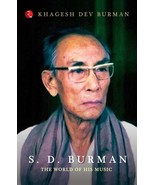 S. D. Burman: The World Of His Music [Paperback] Burman, Khagesh Dev - $30.03