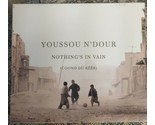 Nothing&#39;s in Vain (Coono du Réér) by Youssou N&#39;Dour (CD, Oct-2002)  - £12.96 GBP