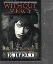 Kelner, Toni P. - Without Mercy - Where Are They Now? Mystery - £2.39 GBP