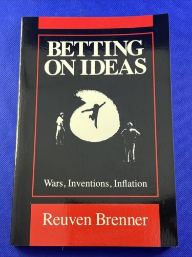 BETTING ON IDEAS: WARS, INVENTION, INFLATION By Reuven Brenner  - $11.85