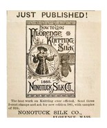 Florence Knitting Silk Nonotuck 1885 Advertisement Victorian Crafts ADBN... - $367.61 MXN