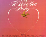 Love To Love You Baby [LP] - $29.99