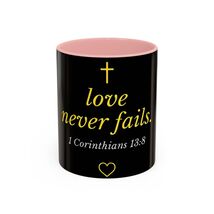 Love Never Fails | Coffee Mug, 1 Corinthians 13:8 Scripture 11oz 15oz - $16.70+