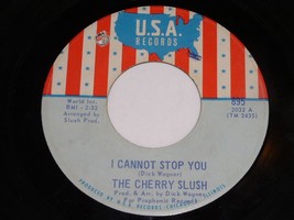 The Cherry Slush I Cannot Stop You Don&#39;t Walk Away 45 Rpm Record U.S.A. 895 VG+ - £62.90 GBP