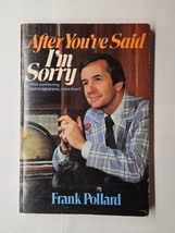After You&#39;ve Said I&#39;m Sorry Frank Pollard 1982 Paperback  - £7.90 GBP