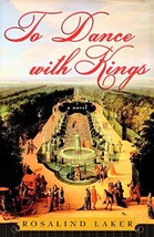 To Dance with Kings by Rosalind Laker - Paperback - Very Good - £2.35 GBP