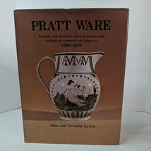 Pratt Ware 1780-1840 by John and Griselda Lewis 1993 Hardcover English S... - £32.49 GBP