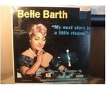 Belle Barth My Next Story Is a Little Risque (Vinyl Record) [Vinyl] - £6.13 GBP