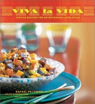 Viva la Vida: Festive Recipes for Entertaining Latin-Style Palomino, Raf... - £9.91 GBP