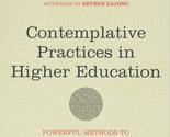 Contemplative Practices in Higher Education: Powerful Methods to Transfo... - £3.07 GBP