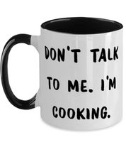 Nice Cooking Two Tone 11oz Mug, Don&#39;t Talk to Me. I&#39;m Cooking, Gifts For... - £14.18 GBP
