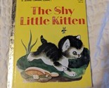 A Little Golden Book The Shy Little Kitten #302-53 1946. Seventeenth Pri... - $4.94