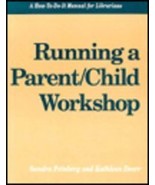Running a Parent/Child Workshop: A How-To-Do-It Manual for Librarians (H... - $22.88 CAD