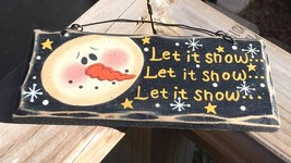  8711L-Let It Snow...Wood Hanging Snowman Sign - $4.95