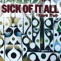 Yours Truly by Sick Of It All Cd - £8.99 GBP