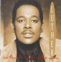 Never Let Me Go By Luther Vandross  Cd - £7.50 GBP