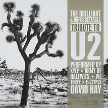 U2 - The Brilliant And Unforgettable Tribute To  Cd - £9.40 GBP