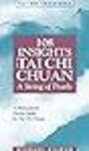 108 Insights into Tai Chi Chuan: A String of Pearls (Tai Chi Treasures) - £10.27 GBP