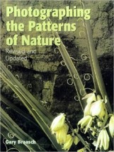 Photographing the Patterns of Nature [Oct 01, 1999] Braasch, Gary - £24.11 GBP