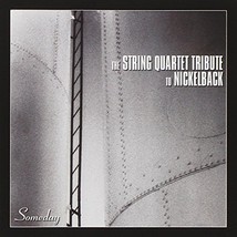 Someday: The String Quartet Tribute to Nickelback Cd - £9.39 GBP