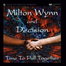 Time To Pull Together by Milton Wynn and Decision Cd - £9.43 GBP