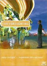 Five for Fighting - Easy Tonight / Superman (It&#39;s Not Easy) Dvd - $11.75