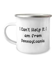 Funny Pennsylvania Gifts, I Can&#39;t Help It. I am From Pennsylvania, Holiday 12oz  - £15.44 GBP