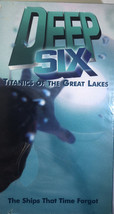 Deep Six: Titanics of the Great Lakes(VHS 1998) Shipwreck Documentary Fitzgerald - £70.24 GBP