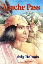 Apache Pass (Chiricahua Apache Series) [Paperback] Holmas, Stig and Born... - $5.88