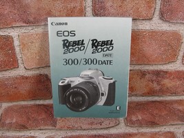 Canon EOS Rebel 2000 (300)/Rebel 2000 Date (300 Date) Instruction Manual - £7.50 GBP
