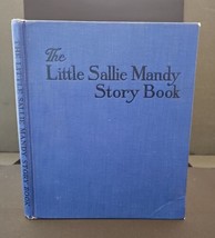 The Little Sallie Mandy Story Book By Helen R Van Derveer Bess Willis HC 1930  - $104.75