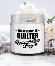 Funny Quilter Candle - Everyday Is Appreciation Day - 9 oz Candle Gifts For  - £15.99 GBP