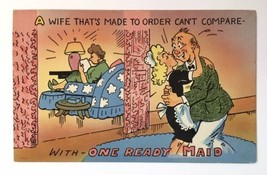 A Wife That&#39;s Made To Order Can&#39;t Compare With One Ready Maid  Comic Vtg PC - £5.23 GBP