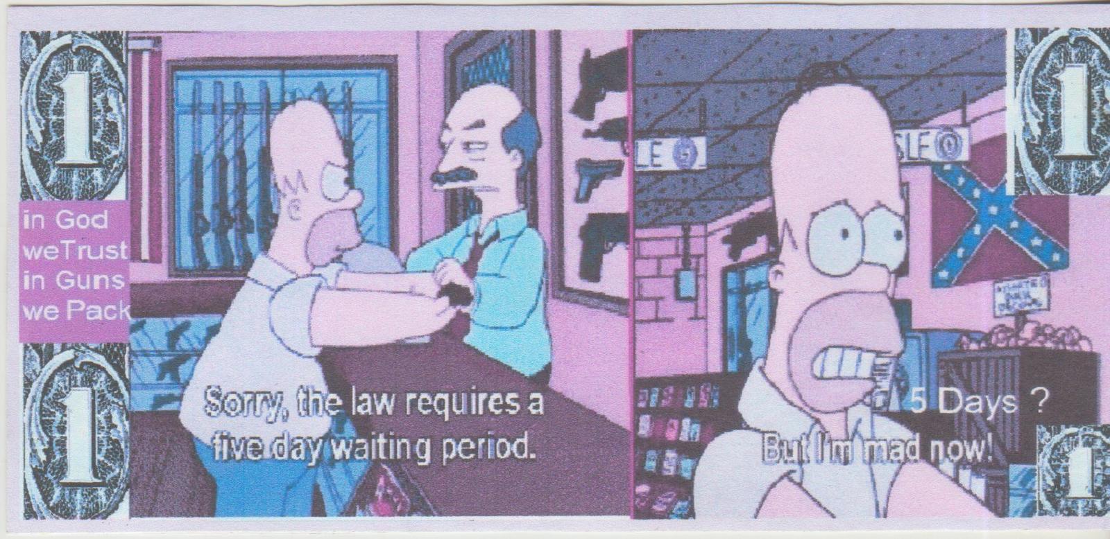 2024 The Simpsons Homer Simpson Buys a Gun one Dollar Novelty Bill yes Buy now . Novelty