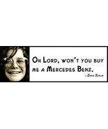 Wall Quote - JANIS JOPLIN - Oh Lord, won't you buy me a Mercedes Benz. - $16.99