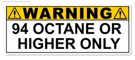 94 Octane or Higher Gas Gasoline Fuel Tank Warning Label Vinyl Sticker D... - £3.13 GBP